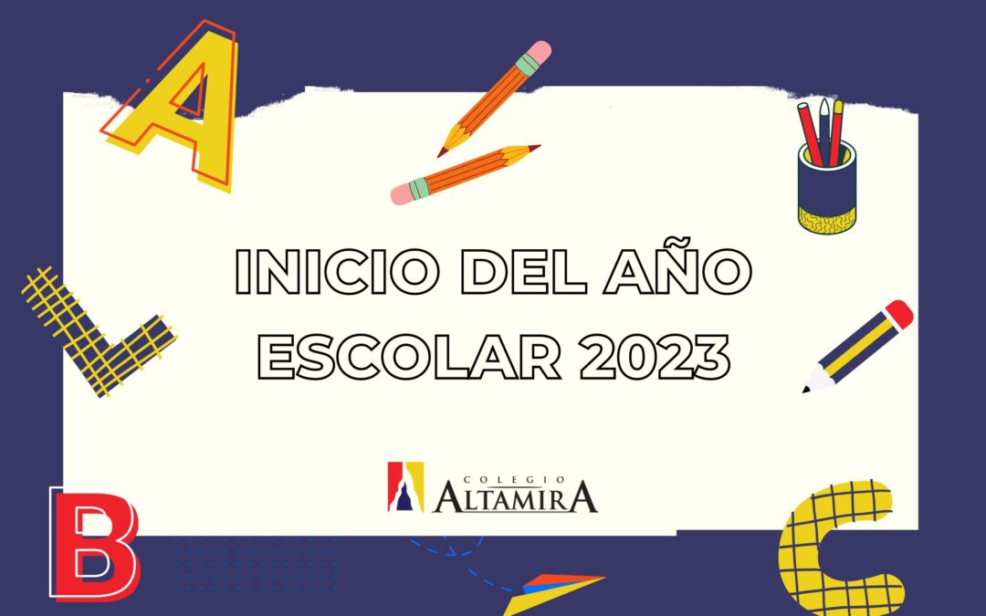 INICIO DEL AÑO ESCOLAR 2023